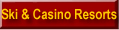 List Ski & Casino Resorts By State