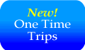One Time Trips